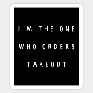 I'm the one who orders takeout. Matching couple Magnet